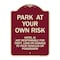Signmission Park at Your Own Risk Hotel Is Not Responsible for Theft Loss or Damage to Your Vehic, BU-1824-23488 A-DES-BU-1824-23488 - alternate 1